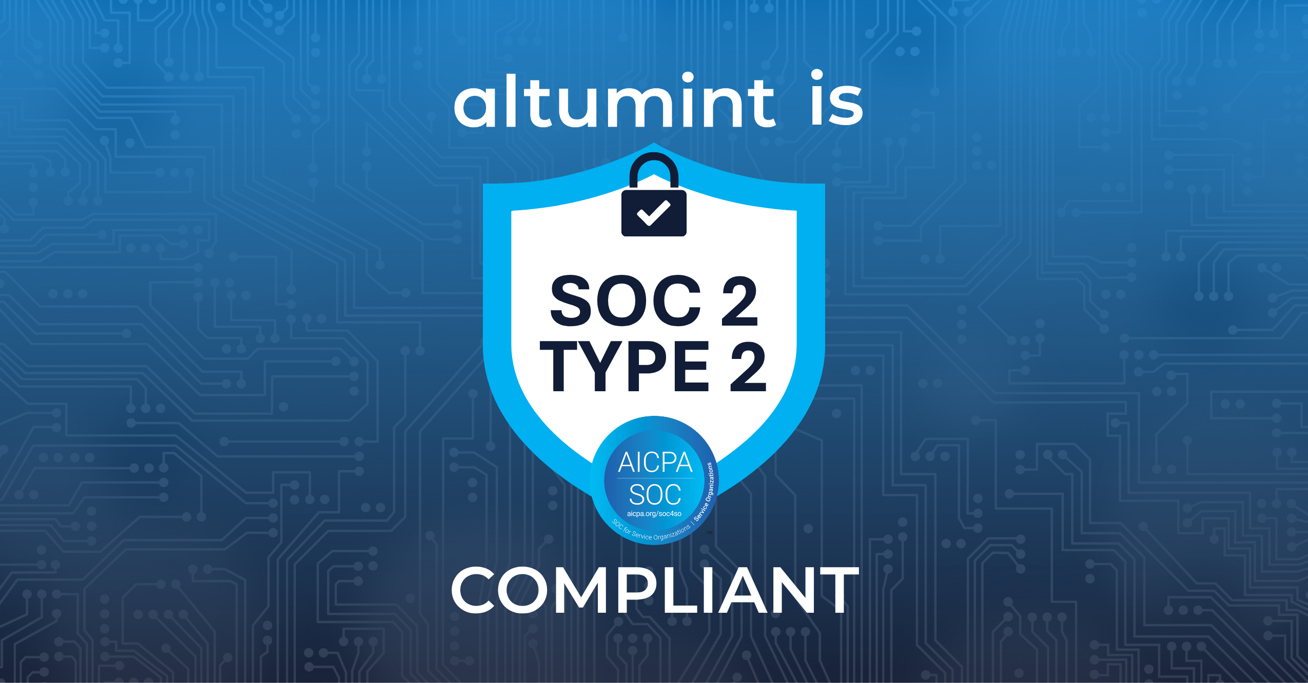 What Altumint’s SOC 2 Type 2 Compliance Means for Customers